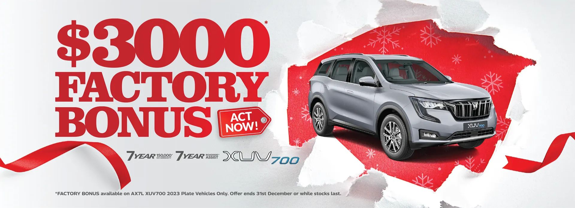 $3000 Factory Bonus on AX7L XUV700 2023 Plate Vehicles Only.