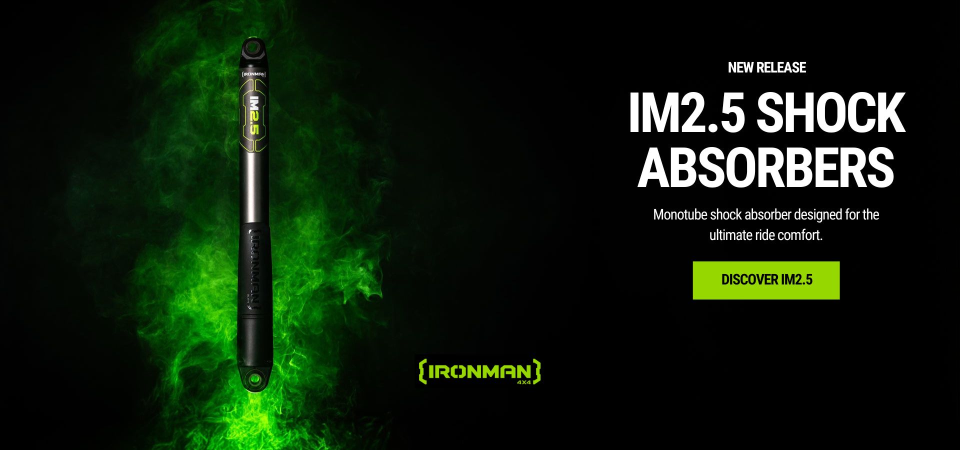 IM2.5 SHOCK ABSORBERS - Monotube shock absorber designed for the ultimate ride comfort.